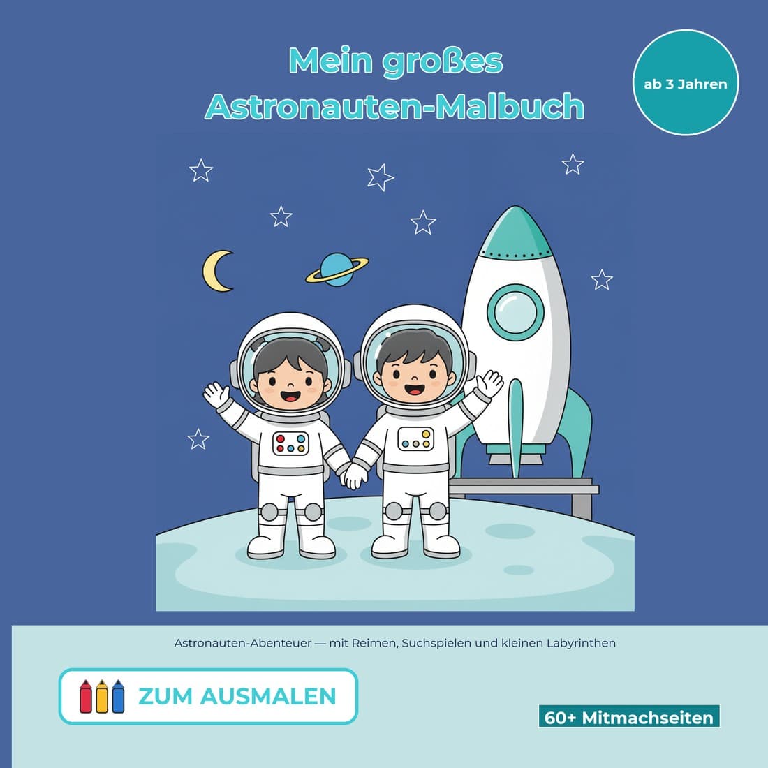 Cover: Mein großes Astronauten-Malbuch ab 3 Jahren