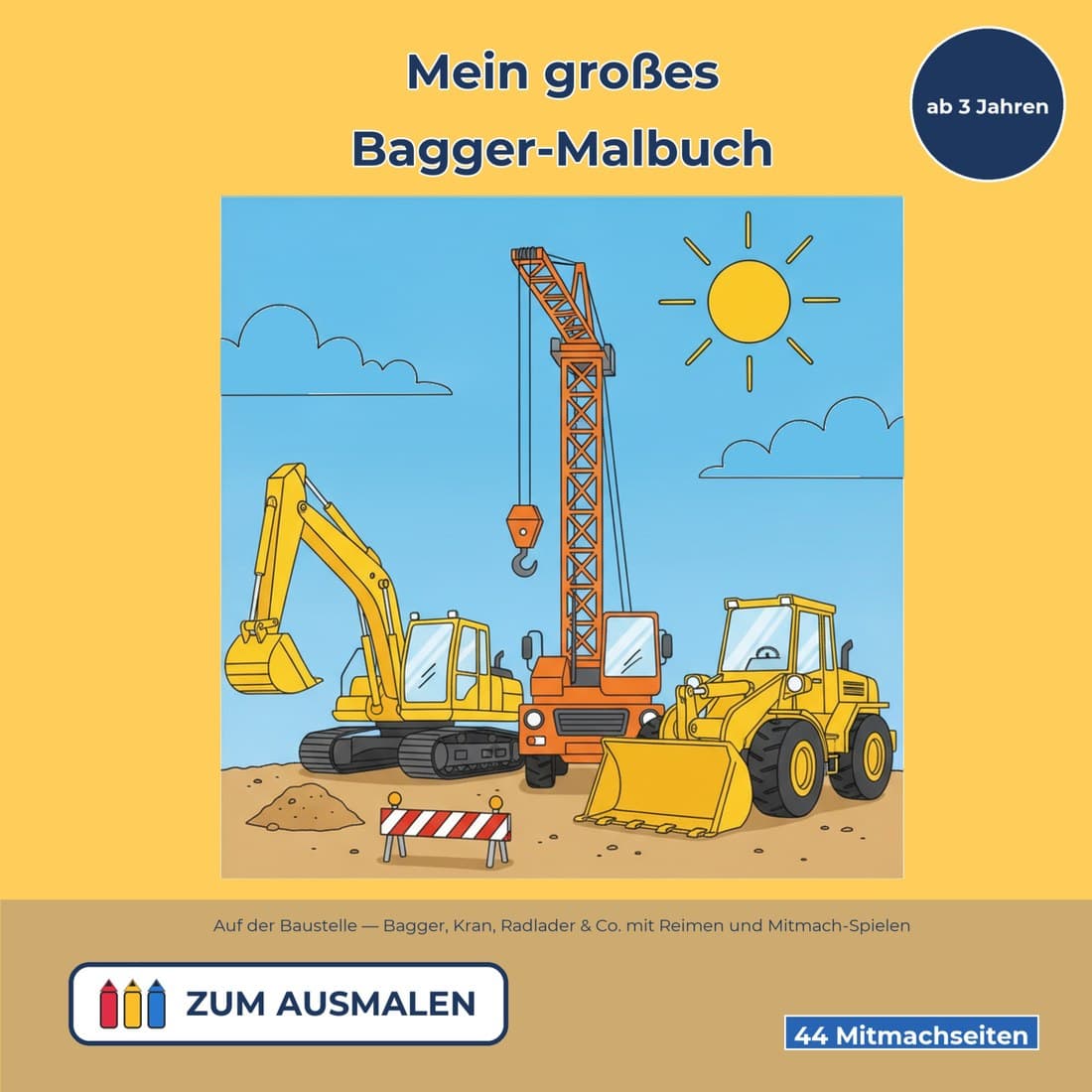 Cover: Mein großes Bagger-Malbuch ab 3 Jahren