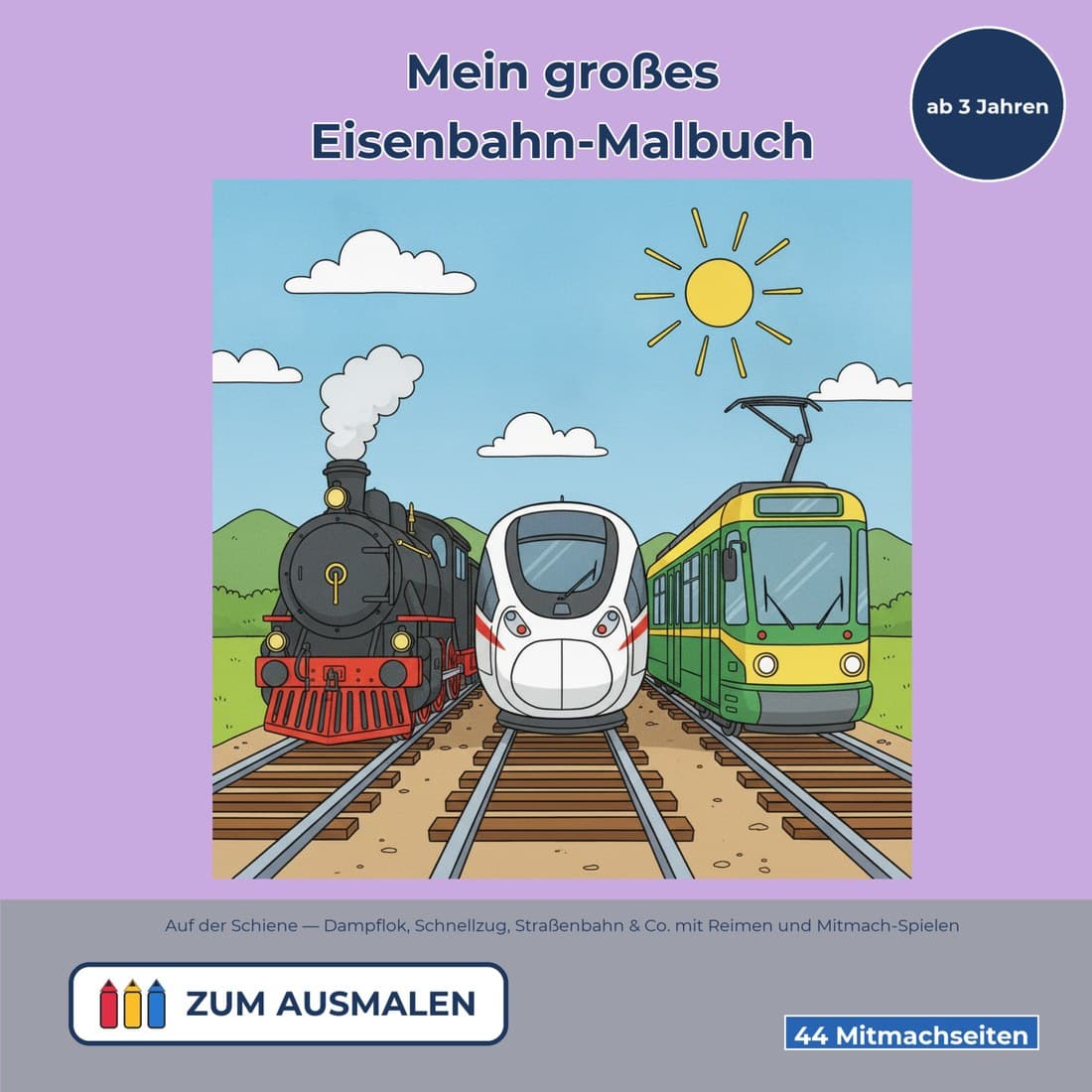 Cover: Mein großes Eisenbahn-Malbuch ab 3 Jahren