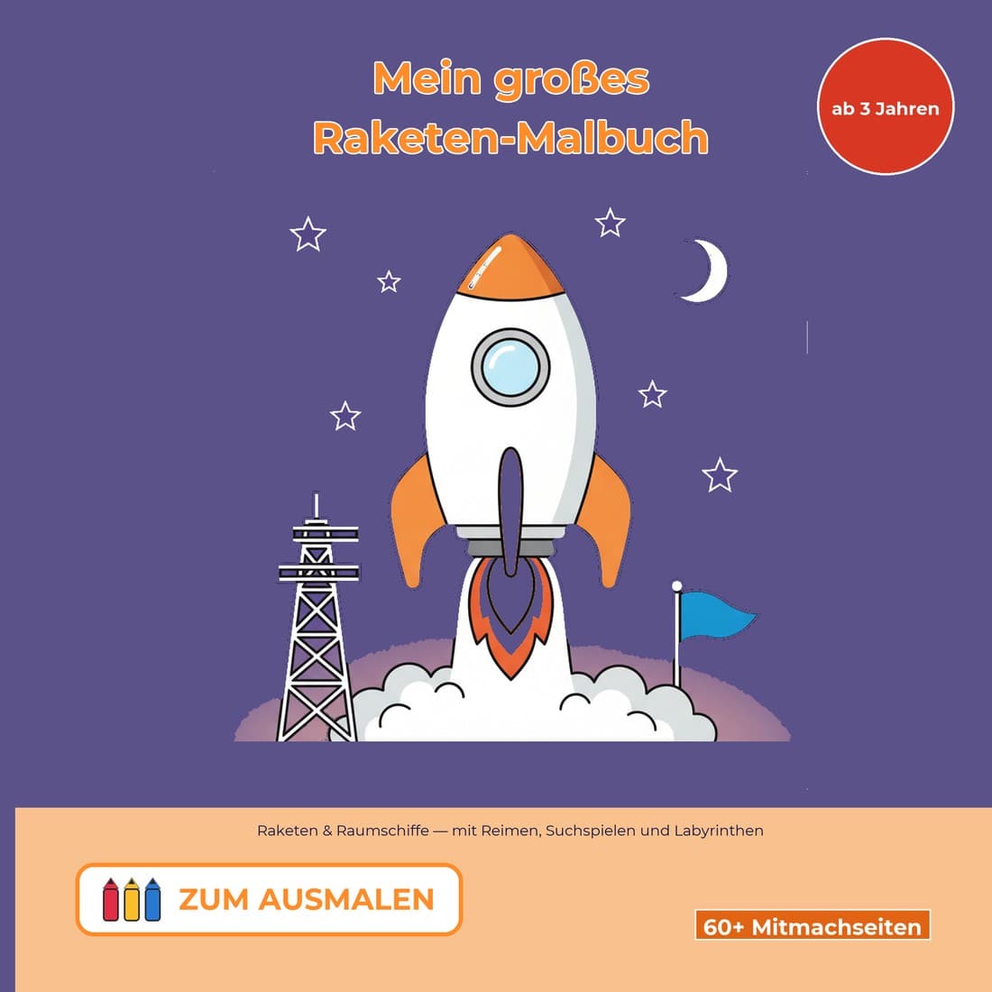 Cover: Mein großes Raketen-Malbuch ab 3 Jahren